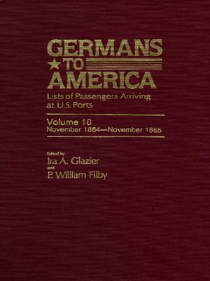 cover image of Germans to America, Volume 16 Nov. 1, 1864-Nov. 2, 1865